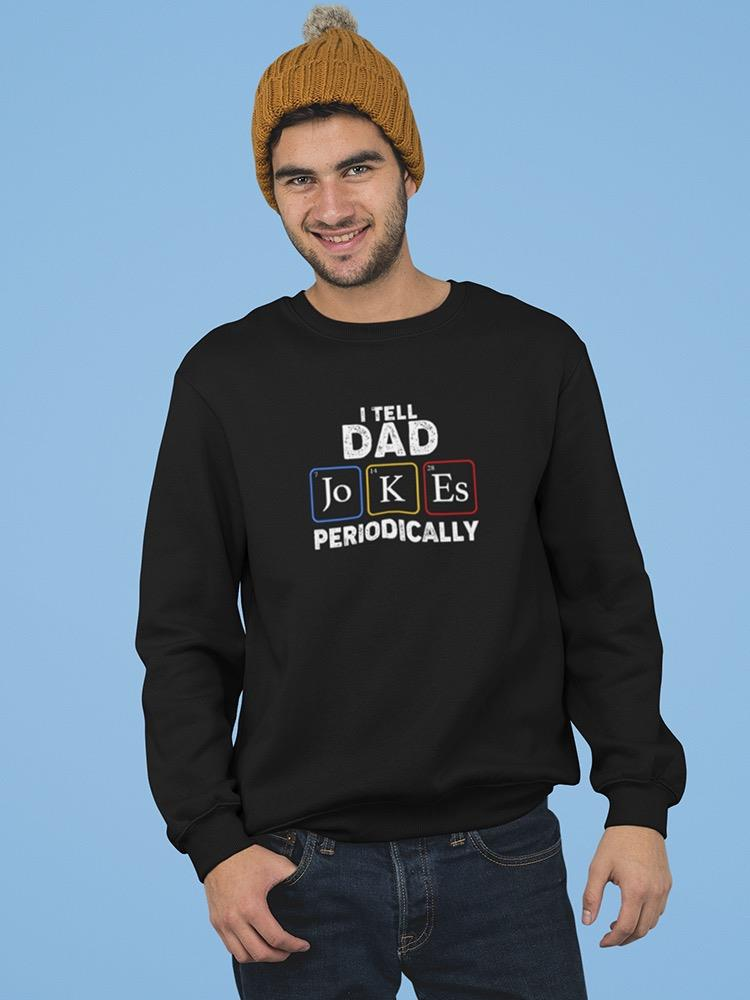 Dad Jokes Design Sweatshirt Men's -GoatDeals Designs