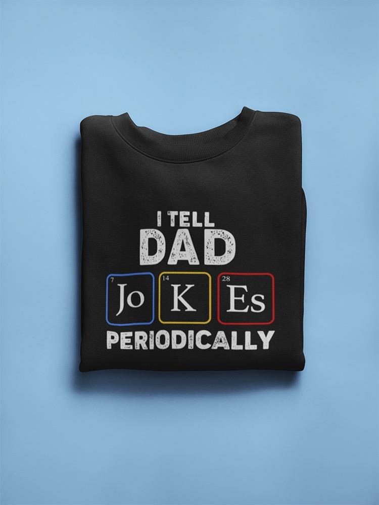 Dad Jokes Design Sweatshirt Men's -GoatDeals Designs